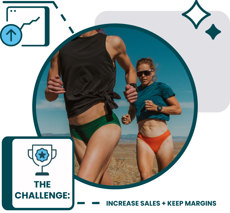 The challenge: increase sales while keeping margins
